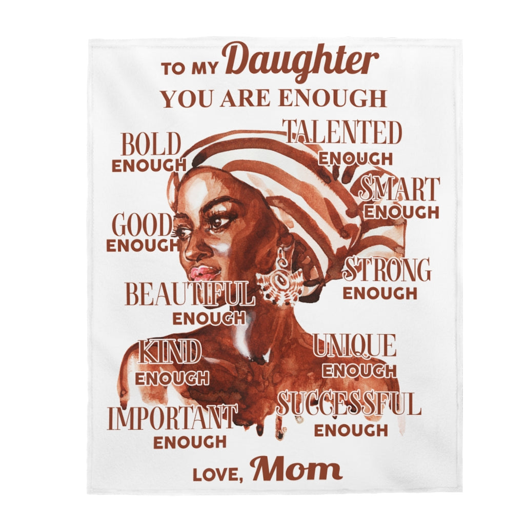 You are enough Velveteen Plush Blanket (Daughter from Mom)