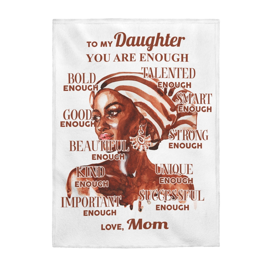 You are enough Velveteen Plush Blanket (Daughter from Mom)