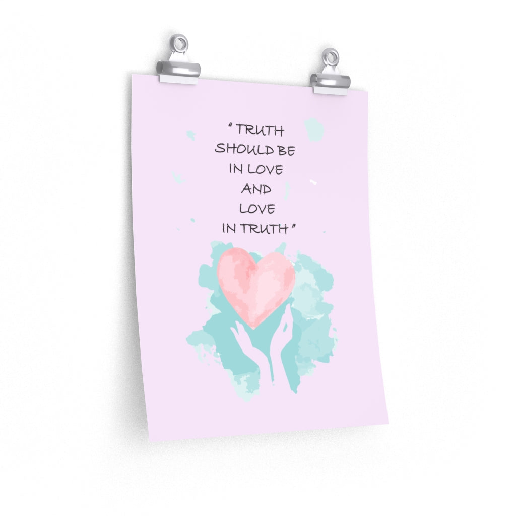 Love and truth Premium Matte vertical posters