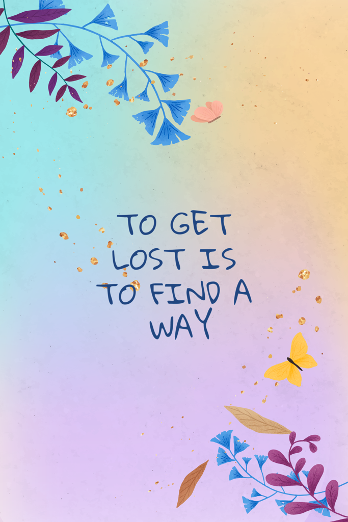 To get lost is to find a new way Premium Matte vertical posters