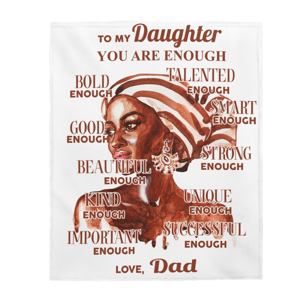 You are enough Velveteen Plush Blanket (Daughter from Dad)