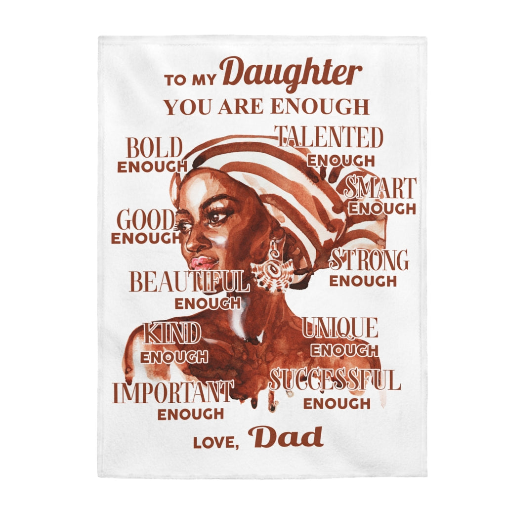You are enough Velveteen Plush Blanket (Daughter from Dad)